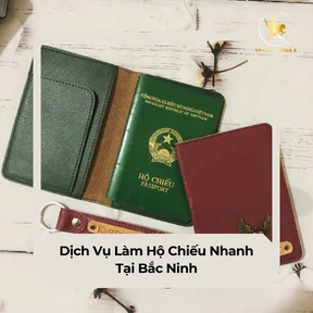 Dịch vụ làm hộ chiếu (passport) nhanh tại Bắc Ninh