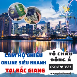 Làm hộ chiếu online nhanh tại Bắc Giang
