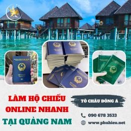 Làm hộ chiếu online nhanh tại Quảng Nam